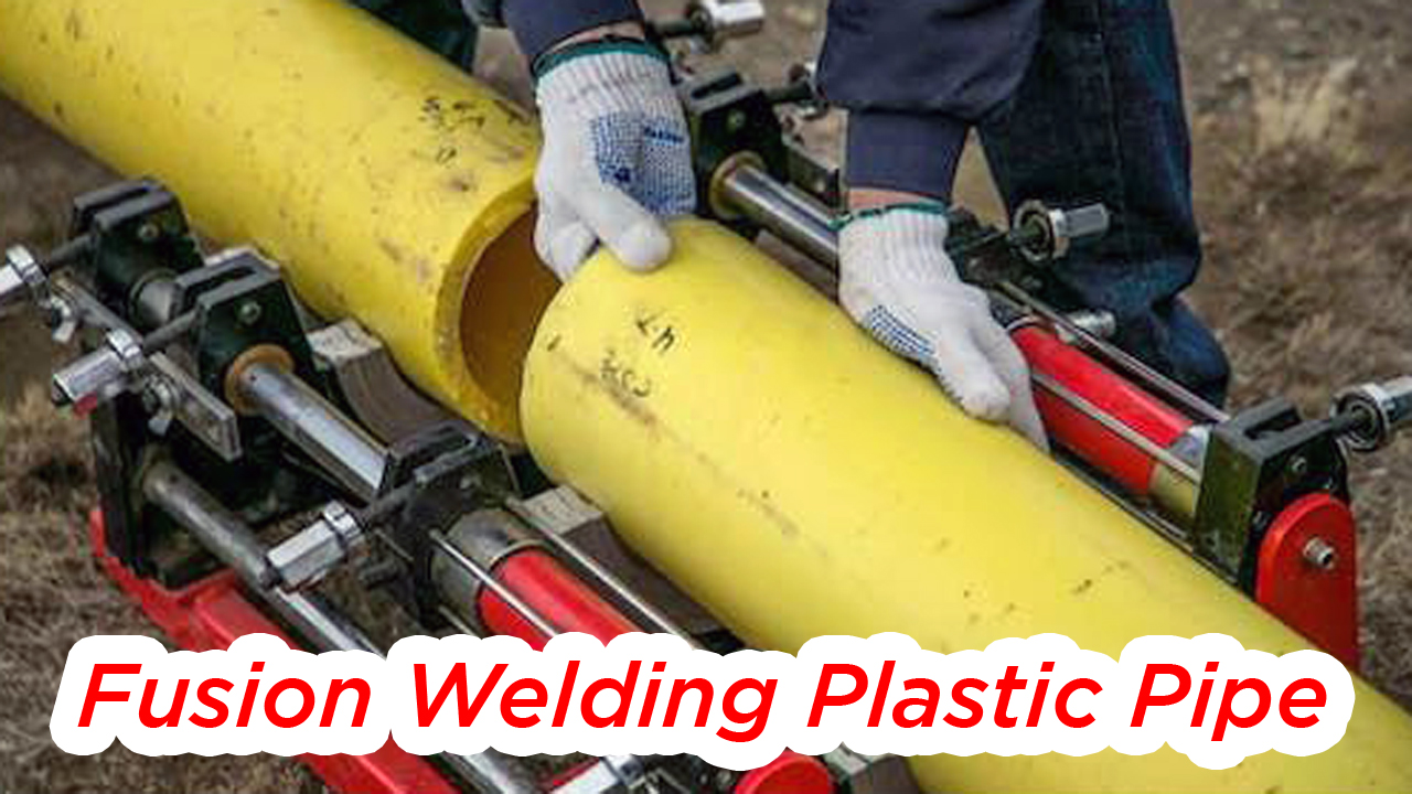 Fusion Welding Plastic Pipe - Tips and Techniques from the Pros - Fit