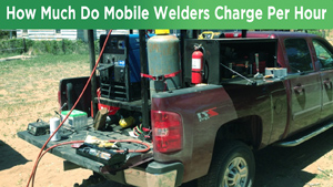 How Much Do Mobile Welders Charge Per Hour
