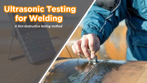 Ultrasonic Testing for Welding