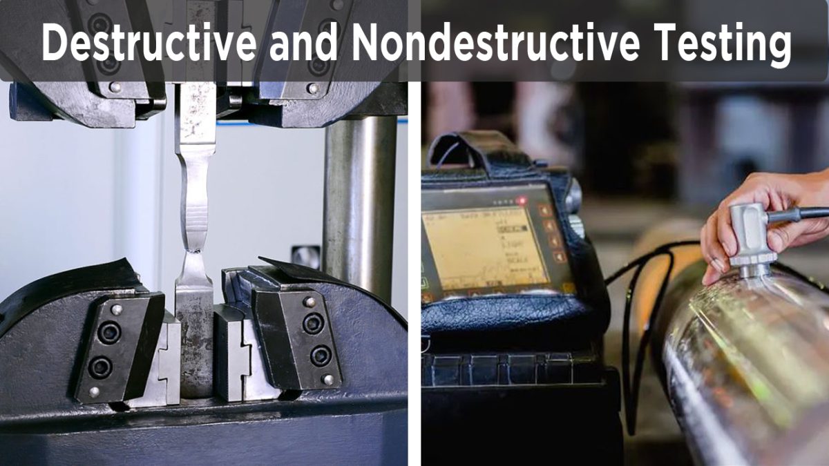 What is Destructive and Nondestructive Testing