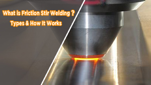 What is Friction Stir Welding