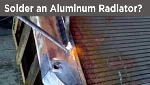 How to Solder an Aluminum Radiator?