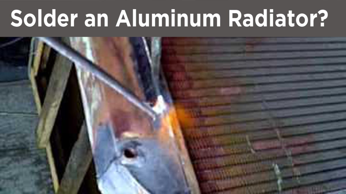 Solder an Aluminum Radiator